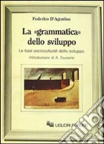 La grammatica dello sviluppo libro