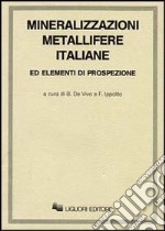 Mineralizzazioni metallifere italiane ed elementi di prospezione libro