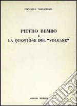 Pietro Bembo e la questione del «Volgare» libro