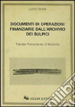 Documenti di operazioni finanziarie dall'archivio dei sulpici