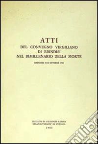 Atti del Convegno virgiliano di Brindisi nel bimillenario della morte libro