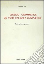 Lessico-grammatica dei verbi italiani e completiva