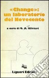 Change: un laboratorio del Novecento libro