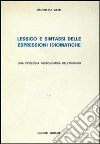 Lessico e sintassi delle espressioni idiomatiche libro di Vietri Simonetta