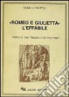 Romeo e Giulietta: l'effabile. Analisi di una riflessione sul linguaggio libro