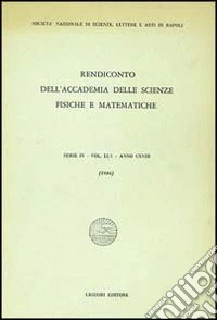 Rendiconto dell'Accademia delle scienze fisiche e matematiche. Serie IV. Vol. 51: Anno 1984 libro