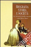 Biografia, storia e società. L'uso delle storie di vita nelle scienze sociali libro di Macioti M. I. (cur.)