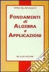 Fondamenti di algebra e applicazioni libro di Tallini Scafati Maria