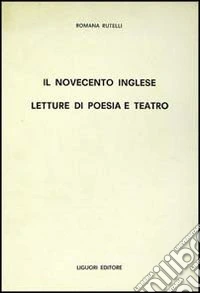Il Novecento inglese. Letture di poesia e teatro libro