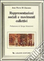 Rappresentazioni sociali e movimenti collettivi libro