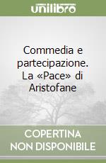 Commedia e partecipazione. La «Pace» di Aristofane