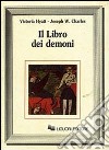 Il libro dei demoni libro di Hyatt Victoria Charles Joseph W.