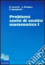 Problemi scelti di analisi matematica. Vol. 1