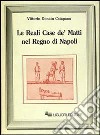 Le reali case de' matti nel regno di Napoli libro di Catapano Vittorio D.