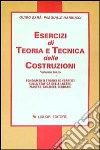 Esercizi di teoria e tecnica delle costruzioni. Vol. 3: Fondamenti teorici ed esercizi sulla statica delle lastre, piastre, graticci, serbatoi libro