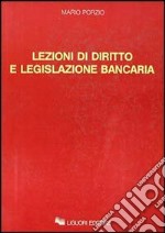 Lezioni di diritto e legislazione bancaria libro