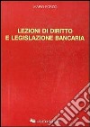 Lezioni di diritto e legislazione bancaria libro di Porzio Mario