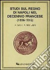 Studi sul Regno di Napoli nel decennio francese (1806-1815) libro di Lepre A. (cur.)