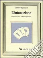 L'intonazione. Linguistica e paralinguistica libro