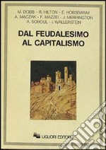 Dal feudalesimo al capitalismo libro