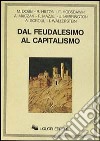 Dal feudalesimo al capitalismo libro