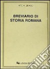 Breviario di storia romana libro di Sirago Vito A.