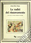 Le radici del rinnovamento nel mito e nella malattia mentale libro di Perry John W.