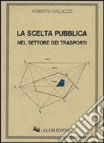 La scelta pubblica nel settore dei trasporti