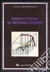 Esercitazioni di microeconomia libro di Romagnoli Alessandro