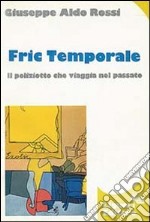 Fric Temporale libro