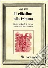 Il cittadino alla tribuna. Diritto e libertà di parola nell'Atene democratica libro