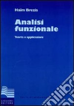 Analisi funzionale. Teoria e applicazioni libro