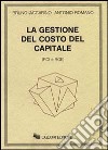 La gestione del costo del capitale (Roi e Roe) libro di Iaccarino Bruno Romano Antonio