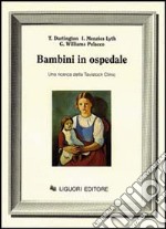 Bambini in ospedale. Una ricerca dalla Tavistock Clinic libro