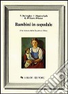 Bambini in ospedale. Una ricerca dalla Tavistock Clinic libro