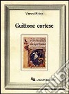 Guittone cortese libro di Moleta Vincent