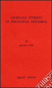Giornale storico di psicologia dinamica. Vol. 19 libro