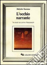 L'occhio narrante. Tre studi sul primo Palazzeschi libro