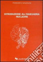 Introduzione all'ingegneria nucleare libro