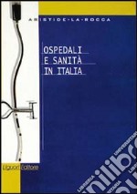 Ospedali e sanità in Italia libro