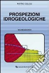 Prospezioni idrogeologiche. Vol. 2 libro