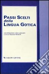 Passi scelti della lingua gotica libro di Mirarchi Giovanni