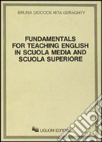 Fundamentals for teaching English in scuola media and scuola superiore