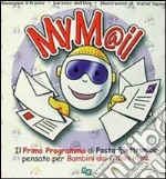 MyMail. Il mio primo programma di posta elettronica pensato per bambini dai 6 anni in su. Con CD-ROM