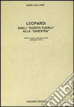 Leopardi. Dagli «Scritti puerili» alla «Ginestra» libro