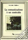 La comunicazione è un contratto libro