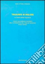 Tradurre in inglese. La sesta abilità linguistica. Con due cassette