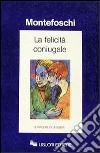 Felicità coniugale (La) libro