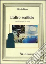 L'altro scrittoio (da/dentro/per la città) libro