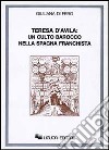 Teresa d'Avila: un culto barocco nella Spagna franchista (1937-1962) libro di Di Febo Giuliana